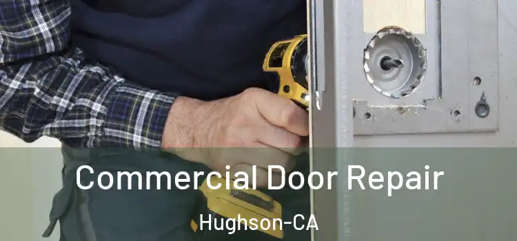 Commercial Door Repair Hughson-CA