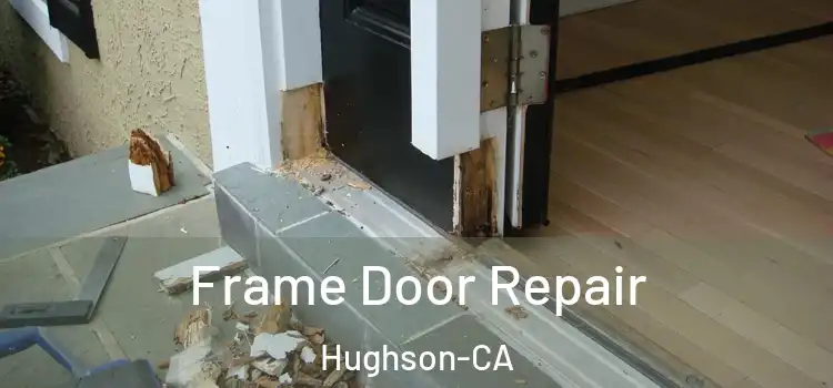 Frame Door Repair Hughson-CA