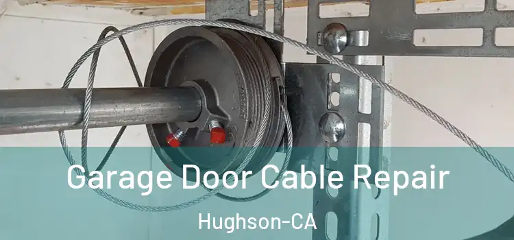 Garage Door Cable Repair Hughson-CA