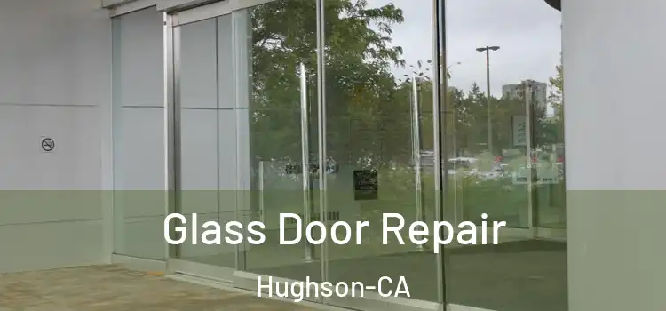 Glass Door Repair Hughson-CA