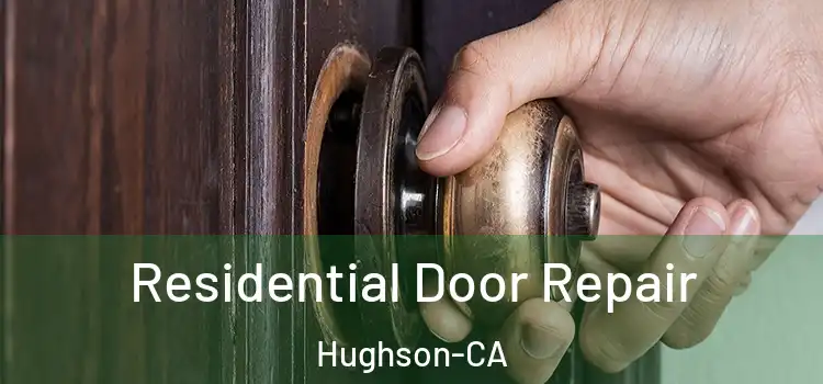 Residential Door Repair Hughson-CA